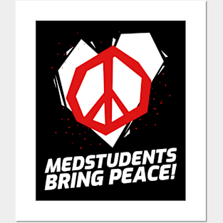 Medstudents Bring Peace - Medical Student In Medschool Funny Gift For Nurse & Doctor Medicine Posters and Art